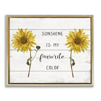 "Sunshine is My Favorite Color with Sunflower Accents", art mural sur toile par Daphne Polselli