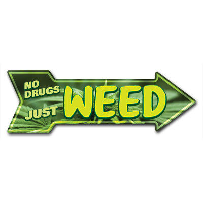 No Drugs Just Weed Sign