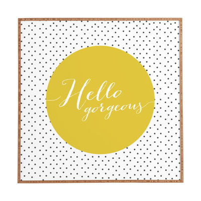 " Hello Gorgeous " by Allyson Johnson