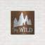«Stay Wild» par Britt Hallowell-2097116906