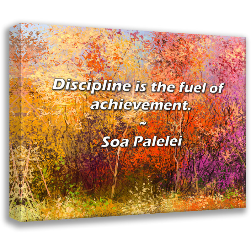 Soa Palelei citation: La discipline est le carburant de l'accomplissement., H 15 po x l 18 po