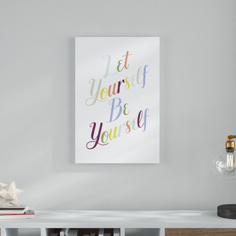 «Be Yourself I», art textuel sur toile, H 30 po x l 20 po