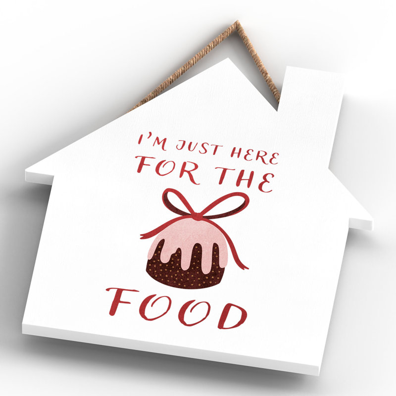Xmas I'm Just Here for the Food Wooden House Plaque, 9.9cm H x 9.9cm W x 0.5cm D