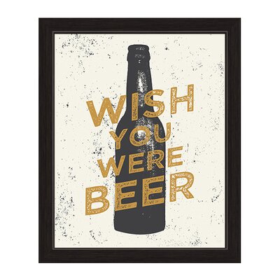 Wish You Were Beer' - Picture Frame Textual Art Print -  Click Wall Art, BEER021FRMBLK8x10