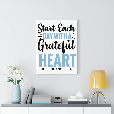 A Grateful Heart - Wrapped Canvas Print