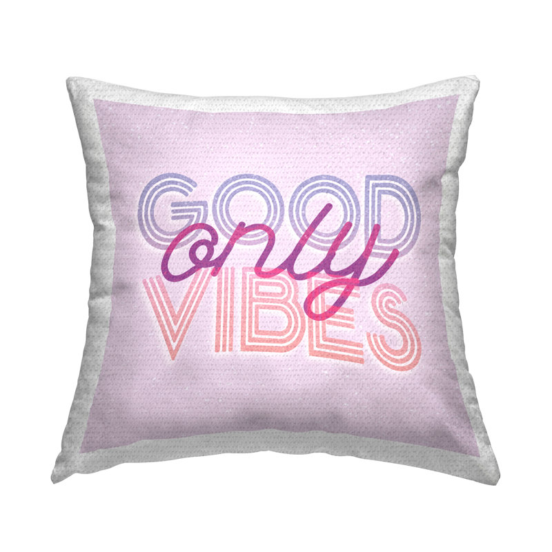 Coussin d'extérieur imprimé Good Vibes Only Fun par Daphne Polselli
