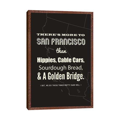 There's More To San Francisco, Dark by Benton Park Prints - Print on Canvas