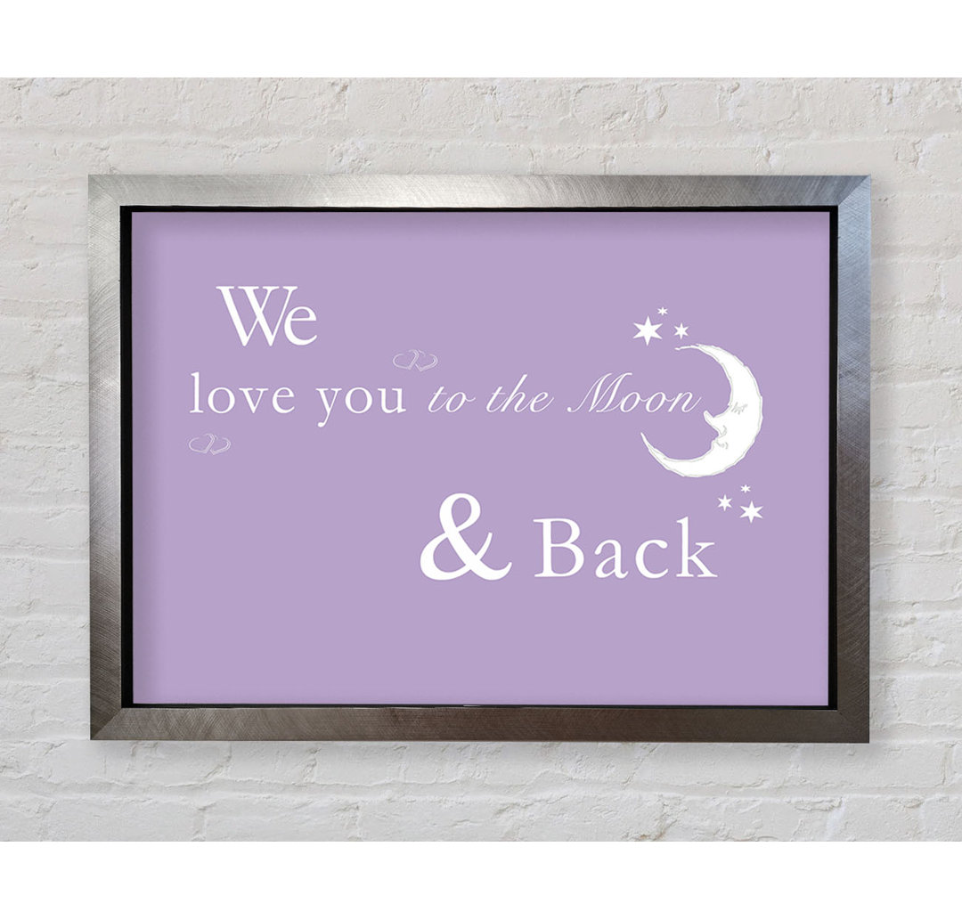 Kinderzimmer Zitat We Love You To The Moon And Back 2 - Einzelne Bilderrahmen Kunstdrucke