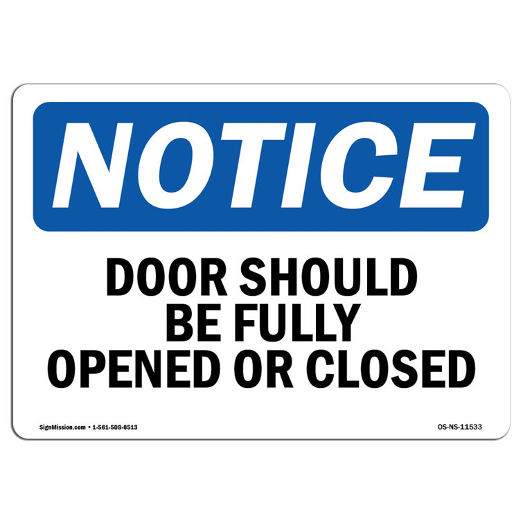 SignMission Doors Should Be Fully Opened or Closed Sign | Wayfair