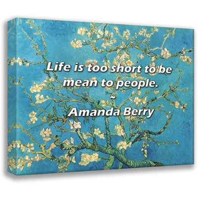 Artsy Quote "Life is too short to be mean to people." By Amanda Berry Gallery Wrapped Canvas