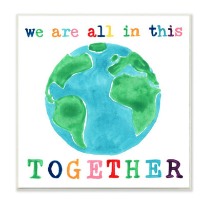 " In This Together Colorful Phrase with Earth Watercolor " Textual Art Print