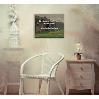 Artsy Quote "The future looks a bit bleak to me." By Paolo Bacigalupi Gallery Wrapped Canvas