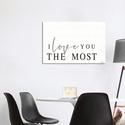 I Love You The Most by Jaxn Blvd. - Wrapped Canvas Print