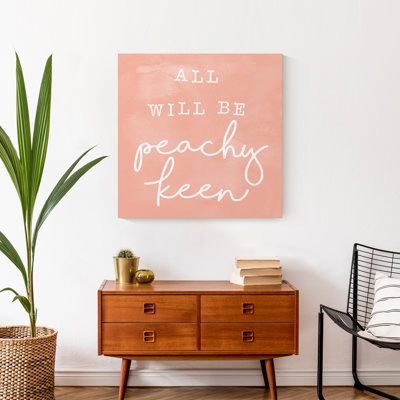 " All Will Be Peachy Canvas "