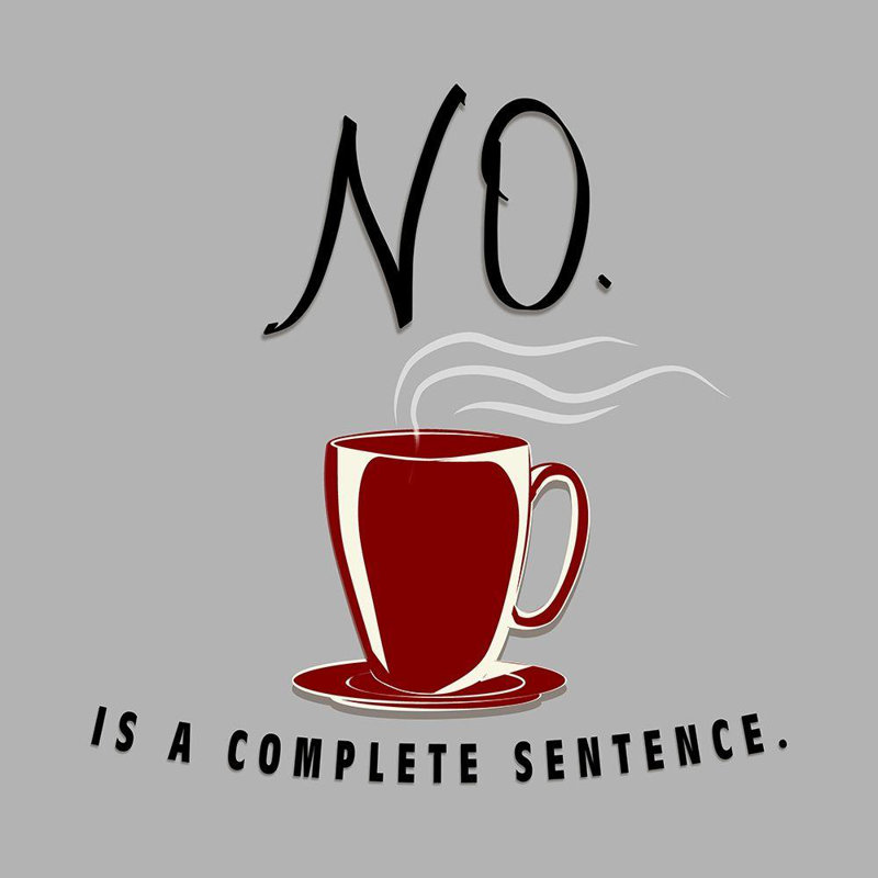 ArtDirect SD Graphics Studio Gallery Wrapped Canvas Art Titled: No Is A Complete Sentence, 15" H x 15" W