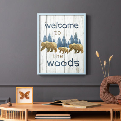 Welcome to the Woods, reproduction encadrée - bois massif