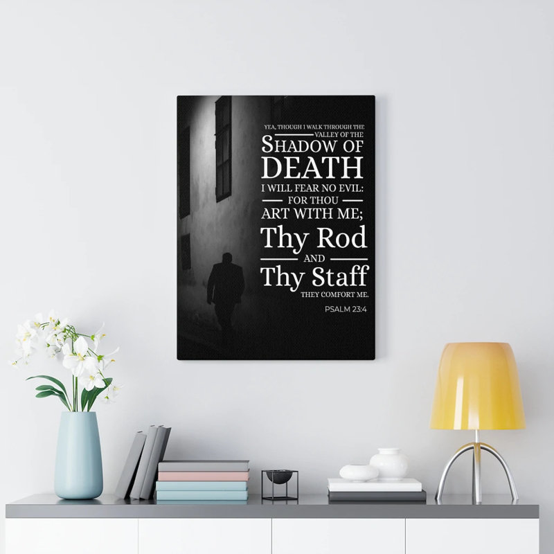 Shadow Of Death Psalm 23:4 - Wrapped Canvas Print, 76cm H x 61cm W