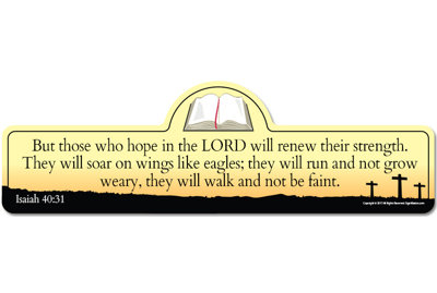 Isaiah 40.31 Yellow Street Sign Heavy Duty Plastic 7" X 20"
