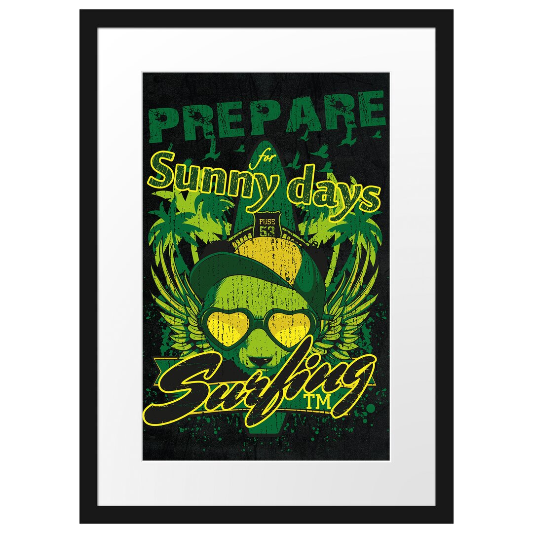 Gerahmtes Poster Prepare For Sunny Days Schwarz