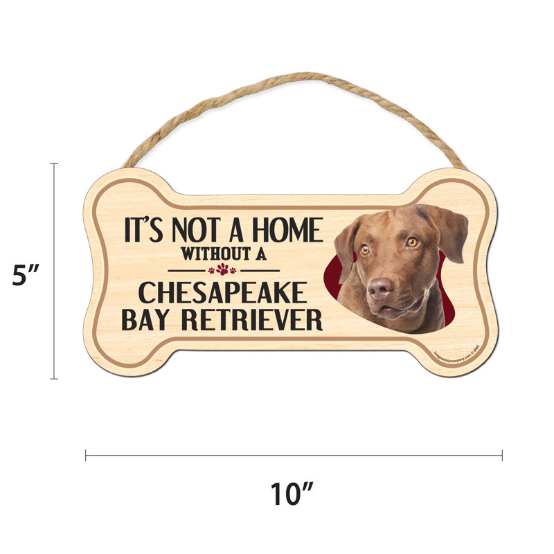 It''s Not A Home Without A Chesapeake Bay Retriever Wood Bone Sign