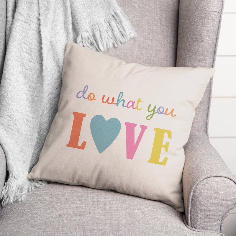Do What You Love 18 x 18 Spun Poly Pillow