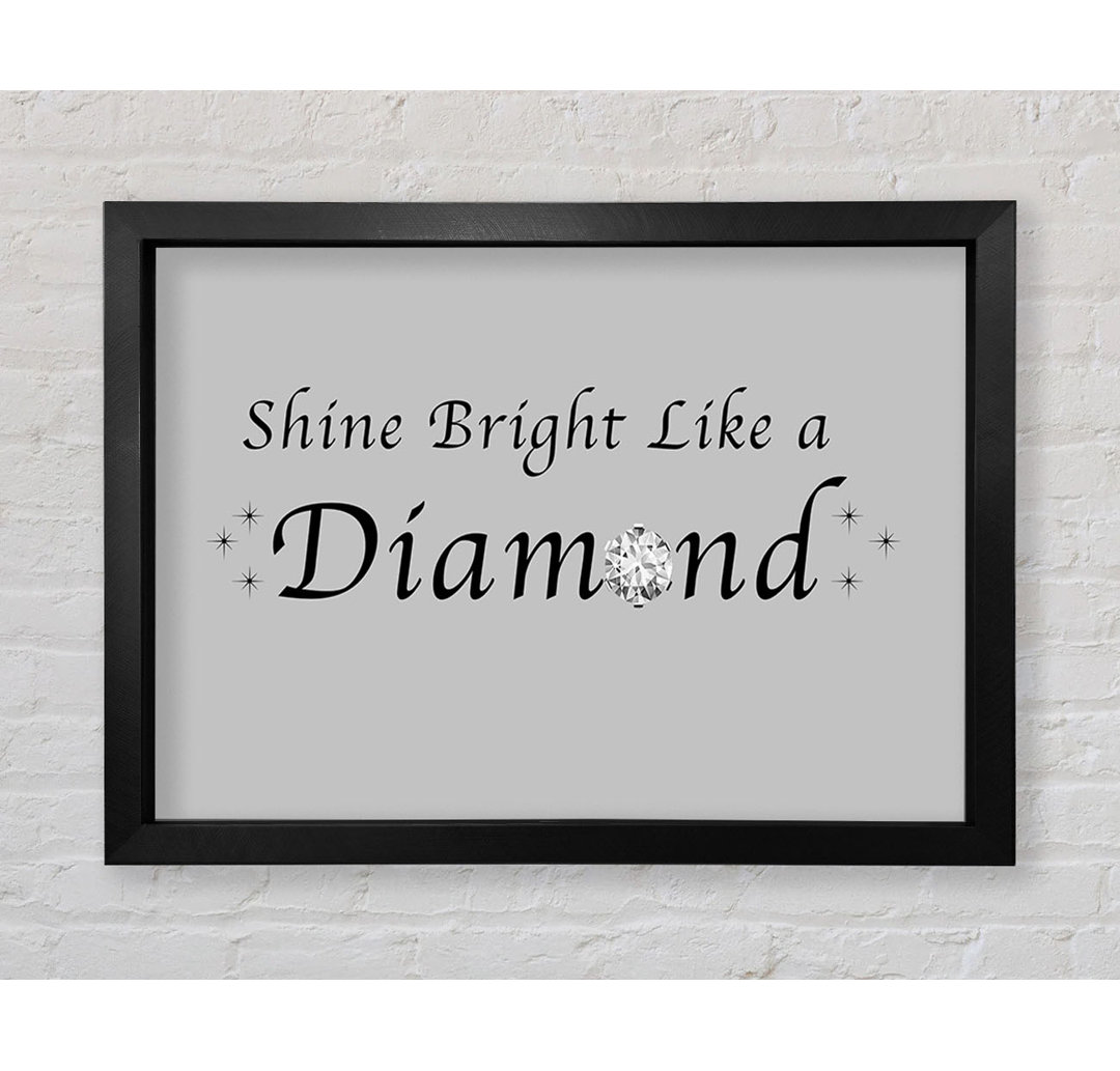 Musik Zitat Shine Bright Like A Diamond Rihanna - Einzelne Bilderrahmen Kunstdrucke