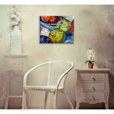 Artsy Quote "A thief believes everybody steals." By E.W. Howe Gallery Wrapped Canvas