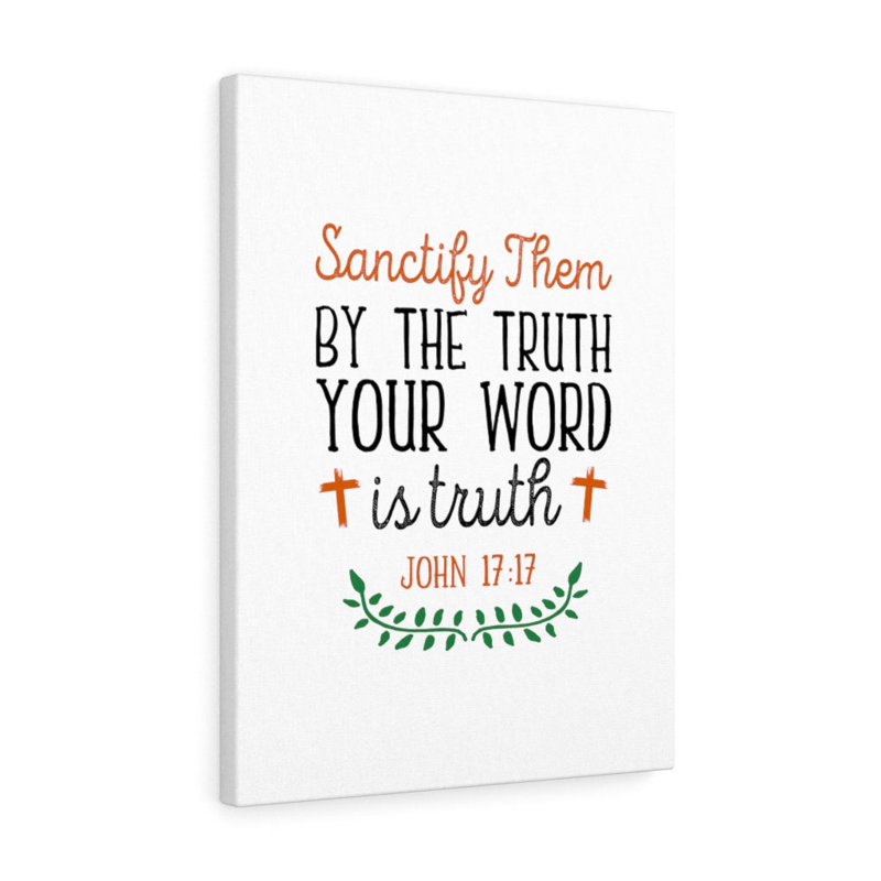 Your Word Is The Truth John 17:17 - Wrapped Canvas Print, 41cm H x 30cm W