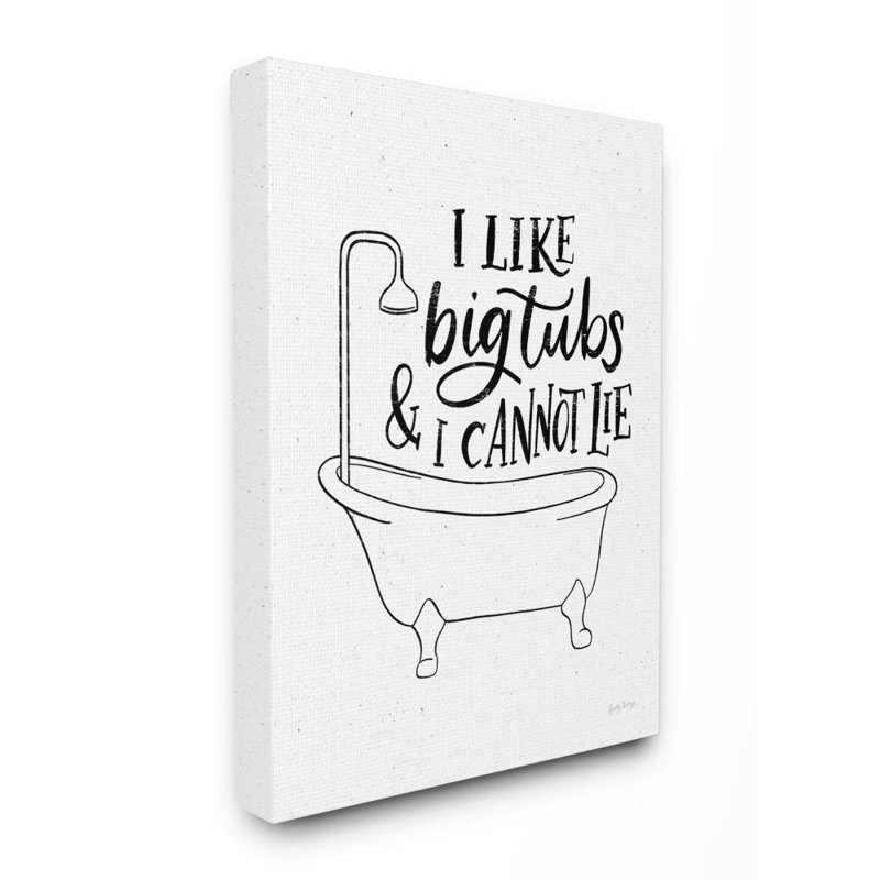 «I Like Big Tubs Bathroom Joke» par Wild Apple Portfolio - impression d'art graphique, H 20 po x l 16 po, Toile tendue