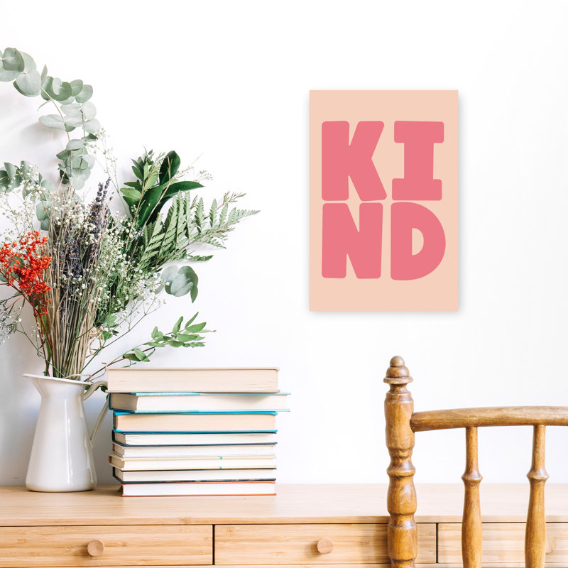 Kind2 1 Piece Wrapped Canvas Wall Art, 45.72 cm H x 30.48 cm W