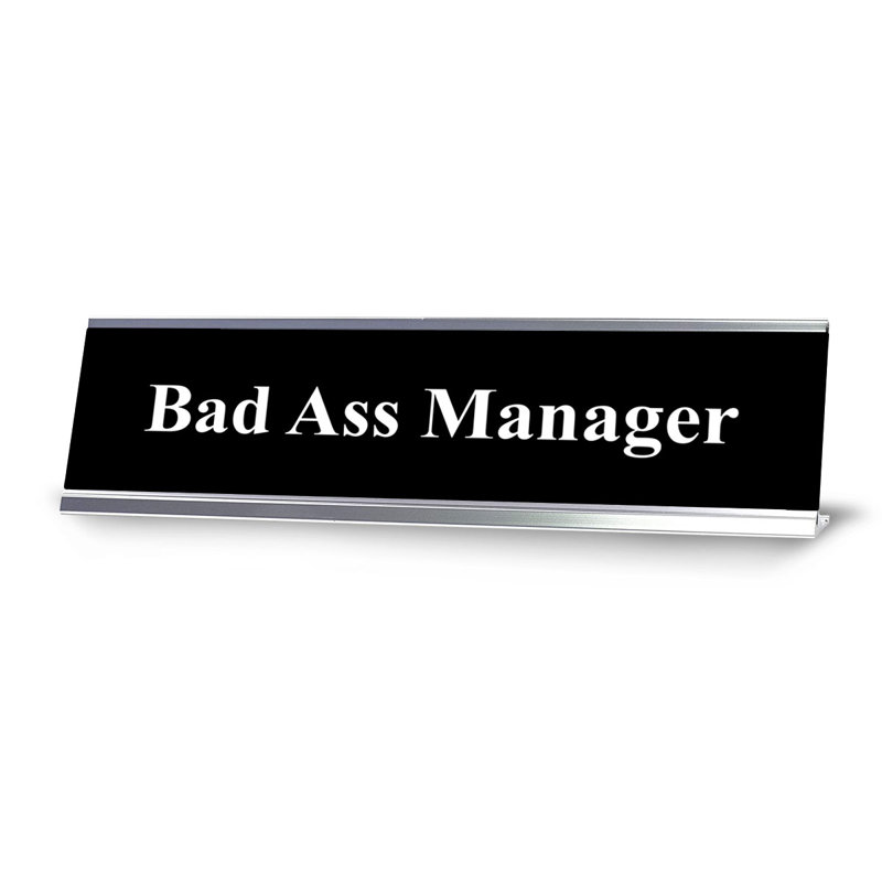 Bad Ass Manager Office Desk Sign