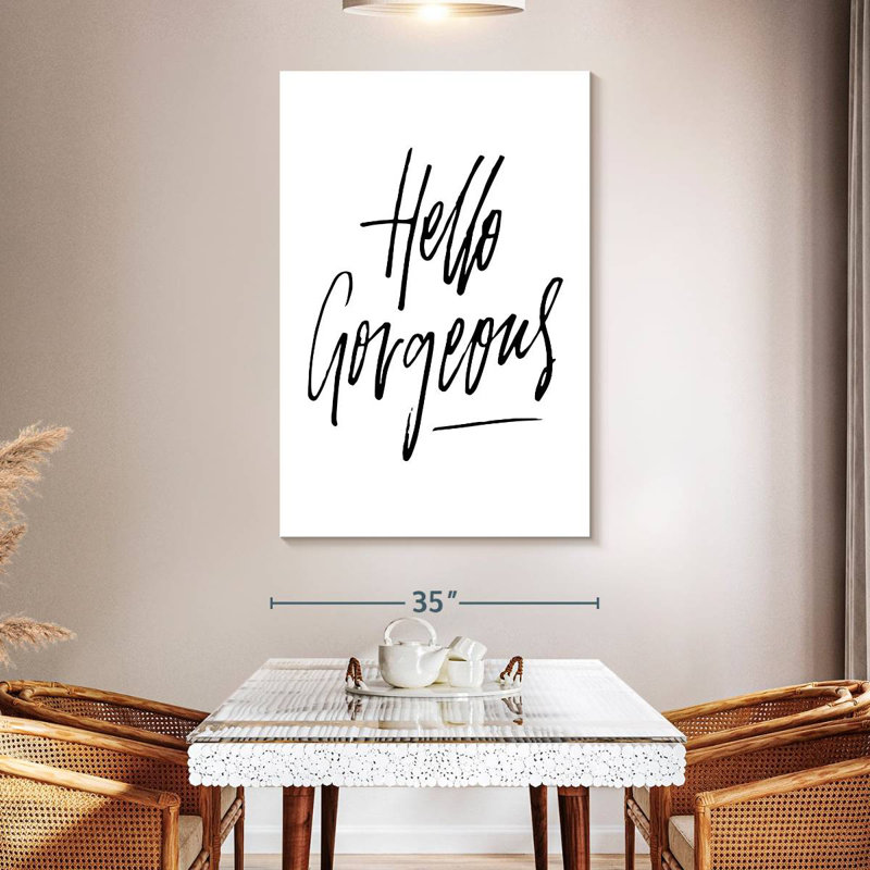 BW Hello Gorgeous, 51" H x 34" W