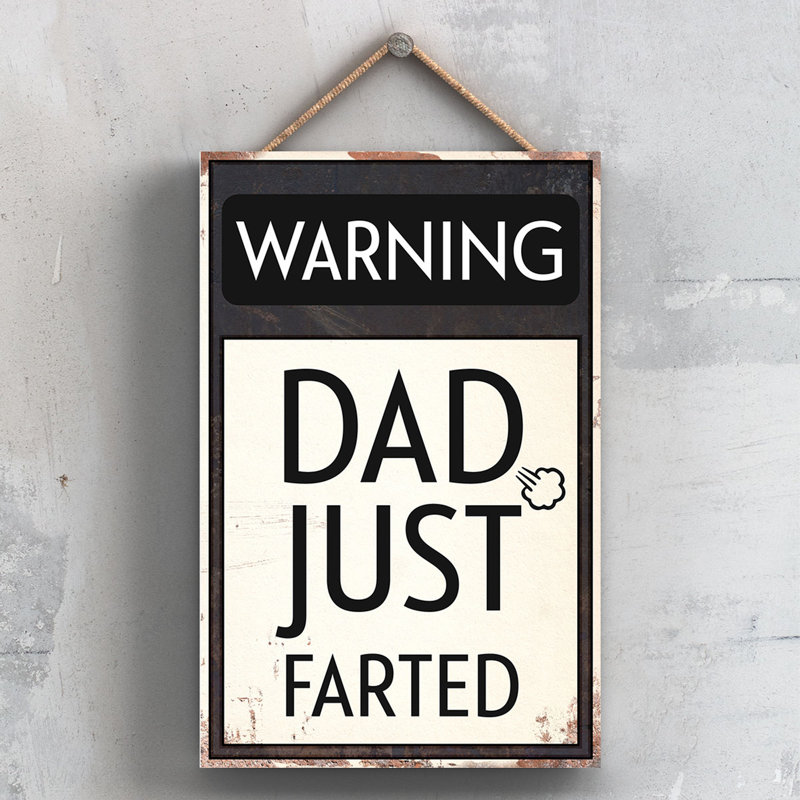 Warning Dad Just Farted - Print on MDF