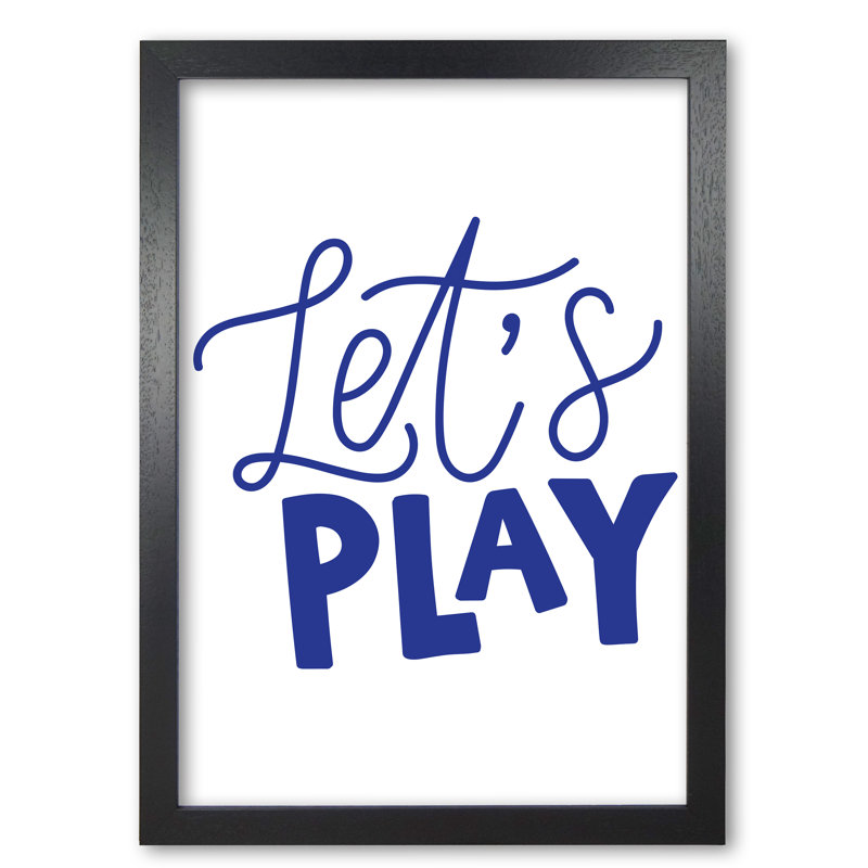 Let's Play - Print, 42 cm H x 30 cm W x 5 cm D, Black Grain Frame