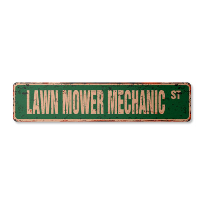Lawn Mower Mechanic Street Sign Heavy Duty Plastic 4" X 18"