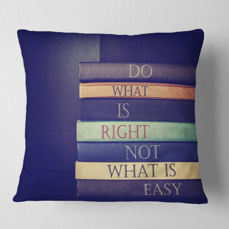 Housse de coussin carrée Do What Is Right Not What Is Easy II, 16" x 16"