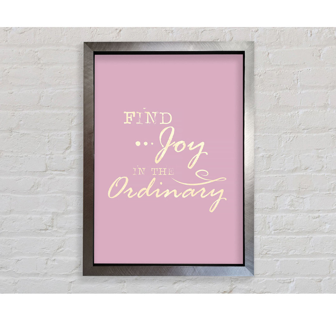 Find Joy In The Ordinary - Single Picture Frame Typography