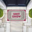 Tapis de porte d'extérieur à coupons Sh * t Show, par Lil 'Rue, 18 po x 30 po-120331445