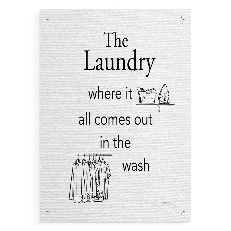 «Comes Out In The Wash» - Impression sur toile seulement - NON CADRE, H 18 po x l 12 po