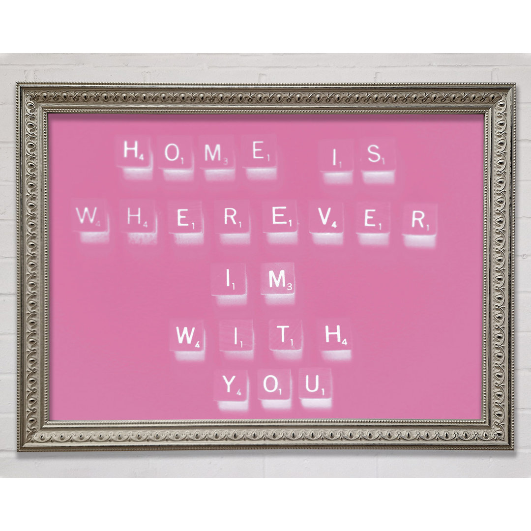 Love Quote Home Is Wherever Im With You Beige Framed Print