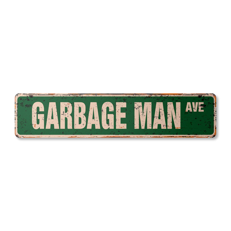 Plaque de rue en aluminium «Garbage Man» 6 po x 24 po