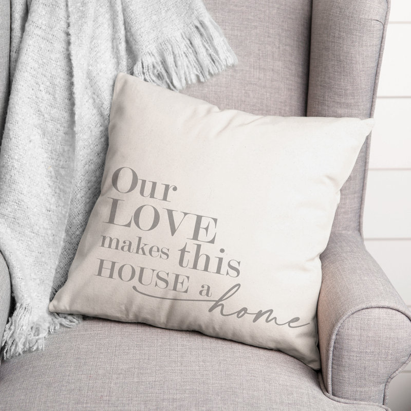 Our Love Makes This House A Home