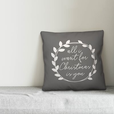 All I Want for Christmas Is You Throw Pillow Cover -  Designs Direct Creative Group, 5835-X4