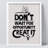 " Inspirational Quote Don't Wait For Opportunity Create It "-98266933-98266934