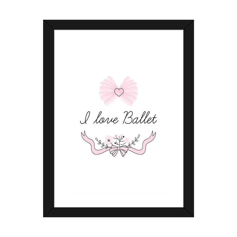 I Love Ballet - impression d'art graphique, H 24 po x l 16 po x P 1 po, Papier encadré noir, Blanc