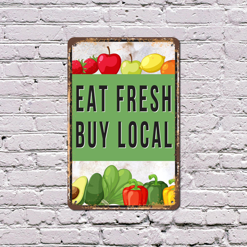 Eat Fresh Buy Local 18 Inch x 24 Inch Novelty Aluminum Sign, 18" H x 24" W x 0.1" D