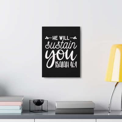 Isaiah 46:4 He Will Sustain You Bible Verse Canvas Christian Wall Art -  Trinx, 67C5BFEC2B7B4792BD79C7954A27237C