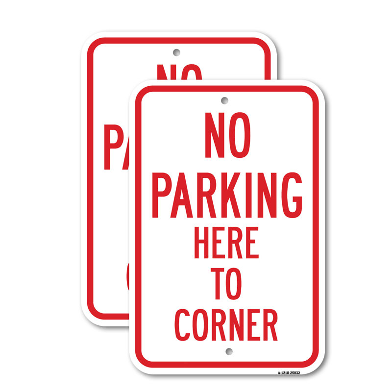 (Paquet de 2) Enseigne en aluminium de calibre 12 po x 18 po No Park Here To Corner
