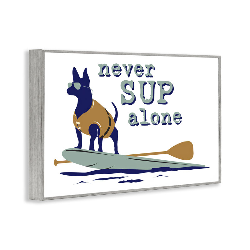 «Never Paddleboard Alone Dog», estampe numérique par Dog Is Good, Estampe numérique Farmhouse, H 20 po x l 30 po