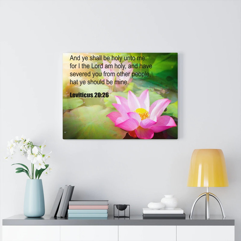 And Ye Shall Be Holy Leviticus 20:26 - Wrapped Canvas Print, 30cm H x 41cm W